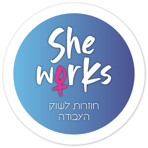 SHE Works - חוזרות לשוק העבודה