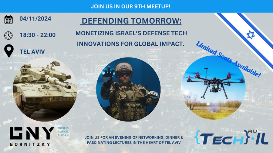  Defending Tomorrow:  Monetizing Israel’s Defense Tech Innovations for Global Impact.